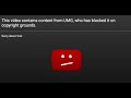 THIS VIDEO CONTAINS CONTENT FROM UMG WHO HAS BLOCKED IT ON COPYRIGHT GROUNDS