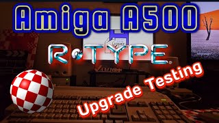 Testing some upgrades on the Amiga A500 with a classic – R-Type!