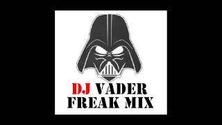 DJ Vader - Freak Mix
