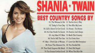 Download lagu The Best Country Music Hits Of Shania Twain - Most Popular Shania Twain Songs Of All Time mp3