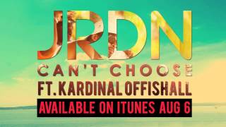 JRDN ft. Kardinal Offishall - Can&#39;t Choose