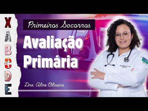 Primeiros Socorros - Avaliação Primária no Atendimento Pré-Hospitalar