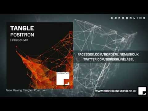 Tangle - Positron (Original Mix)
