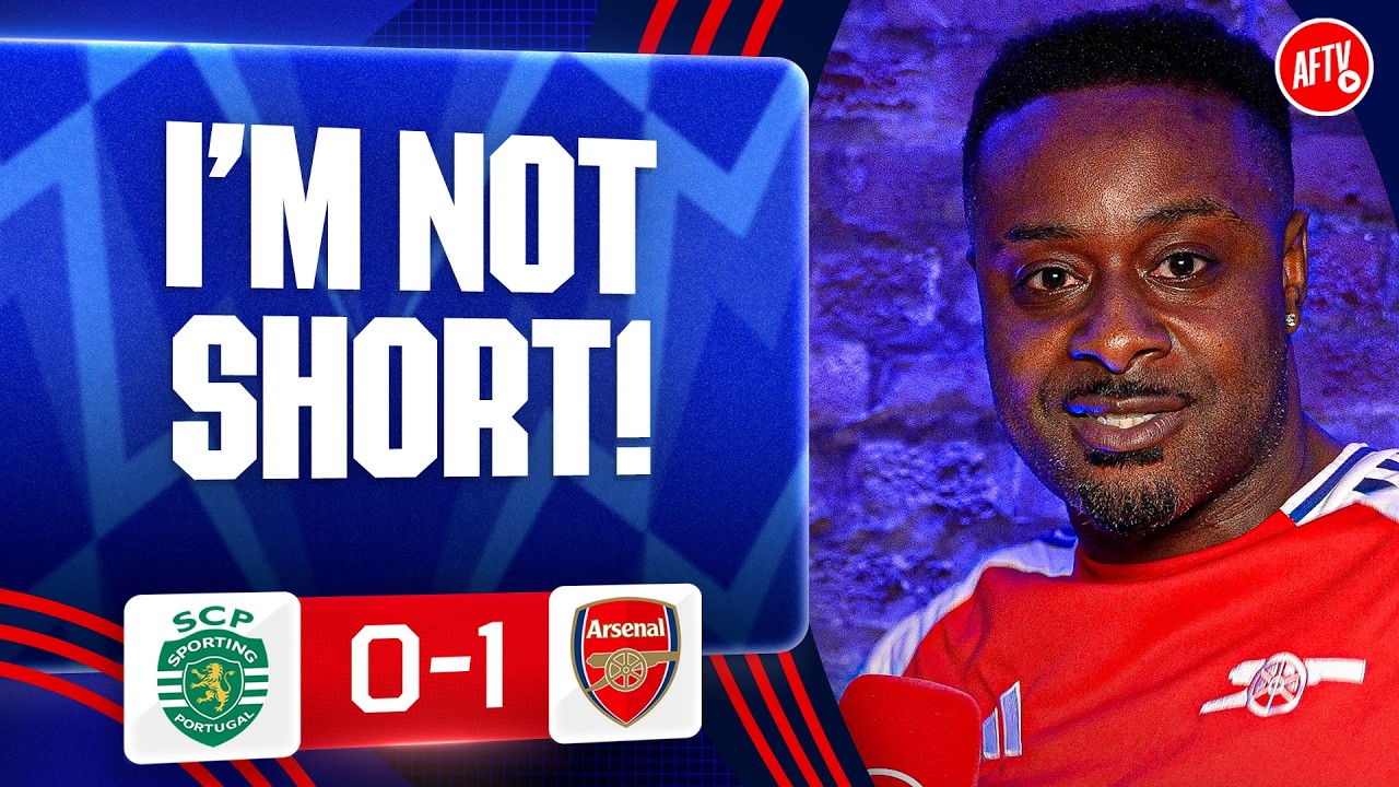 I'm Bigger In Person! (LV General) | Sporting 0-1 Arsenal