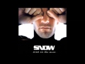 Snow-Everybody Wants To Be Like You 