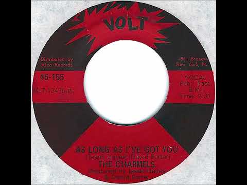 THE CHARMELS   AS LONG AS I'VE GOT YOU