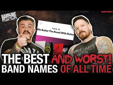 HardLore: The Best (AND WORST) Band Names of All Time