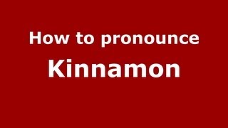 How to pronounce Kinnamon