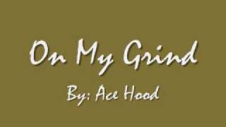 [HOT]Ace Hood -- On My Grind