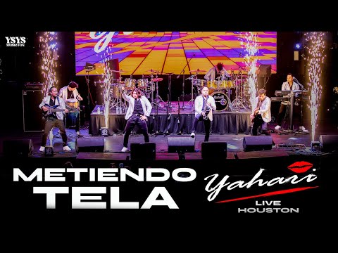 Yahari - Metiendo Tela (Live Houston)