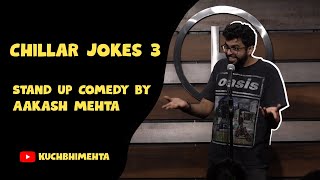Chillar Jokes 3 | Stand up Comedy by Aakash Mehta