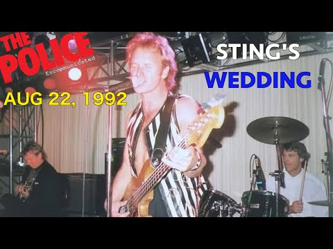 THE POLICE - STING'S WEDDING (AUG 22, 1992)
