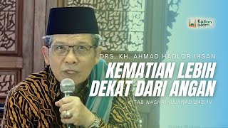 Download lagu Kematian Lebih Dekat Dari Angan Bersama Drs. KH. Hadlor Ihsan | Kitab Nashaihul Ibad Bab IV mp3 Download lagu Kematian Lebih Dekat Dari Angan Bersama Drs. KH. Hadlor Ihsan | Kitab Nashaihul Ibad Bab IV mp3