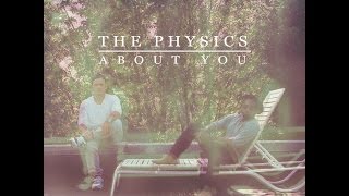 The Physics - About You (Official Music Video)