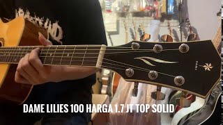 Video thumbnail for DAME LILIES 100 MURAH || CEK SOUND TOP SOLID BY LEMON GITAR by redsevengitar