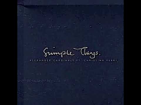 克里斯蒂娜·佩里 Alexander Cardinale&Christina Perri Simple Things (feat. Christina Perri) 【Simple Things (