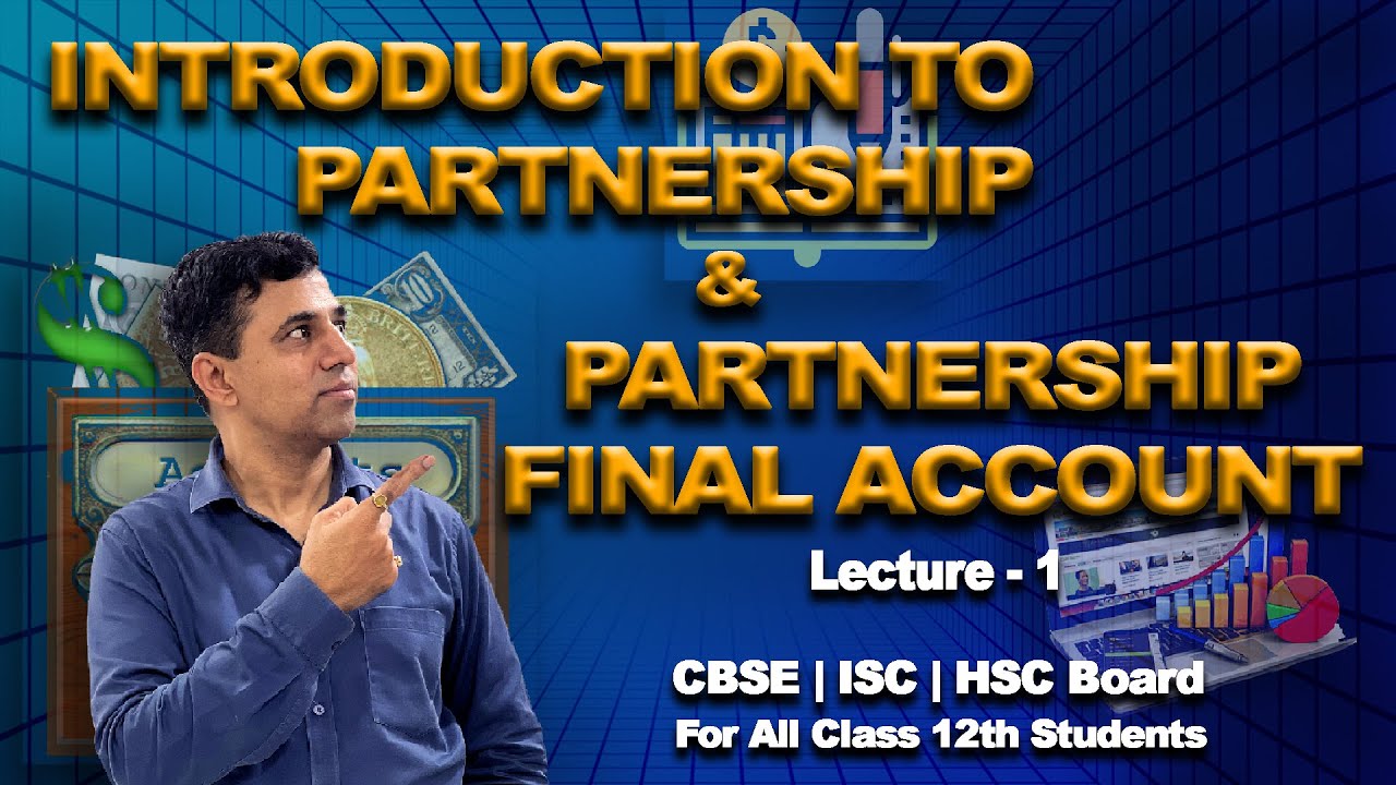 Introduction To Partnership & Partnership Final Account | Chapter 1 Lecture 1 | SYJC | BK & Accounts