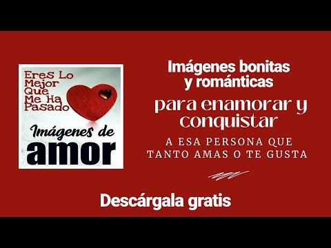 Imagenes de Amor - Frases amor Video