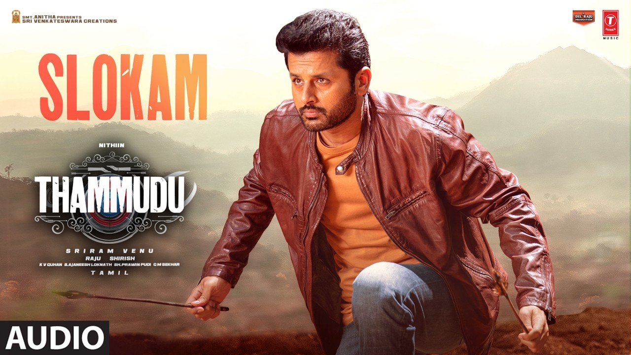 Slokam Audio Song | Thammudu | Nithiin, Sapthami | B Ajaneesh Loknath | Sriram Venu | Raju - Shirish