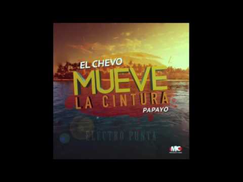 Mueve La Cintura(Audio) - El Chevo ft. Papayo