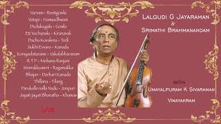 Lalgudi G Jayaraman - Srimathi Brahmanandam - Umayalpuram K Sivaraman - Vinayakram