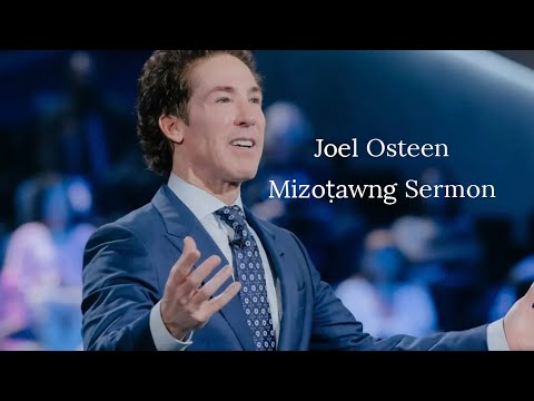 I Tan a Pathian Hun Ruat Chu Lo Nghak Rawh. -  Joel Osteen