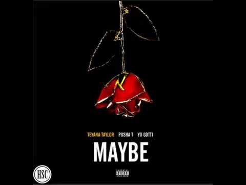Teyana Taylor- Maybe feat Pusha T & Yo Gotti