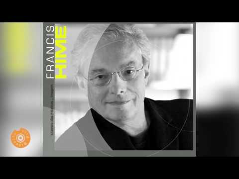 Francis Hime - Choro Número 1 (Meu Caro Amigo)