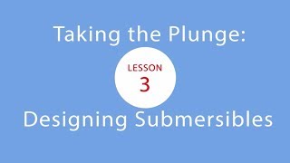 EiE - Taking the Plunge: Designing Submersibles Lesson 3 in Naples, FL