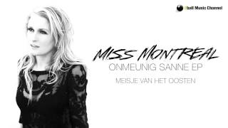 Miss Montreal - Meisje Van Het Oosten (Official Audio)