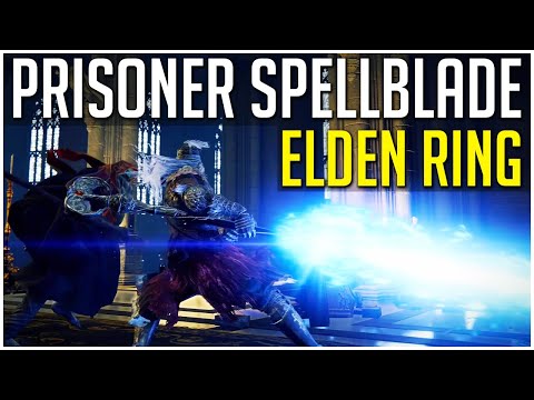 Elden Ring How to Build a Spellblade! Prisoner Class Guide for Elden Ring Beginners