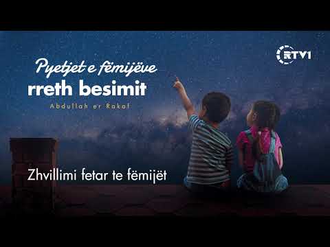 Pyetjet e fëmijëve rreth besimit 04 - Zhvillimi fetar te fëmijët