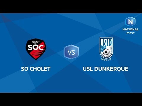 J14 : SO Cholet  - USL Dunkerque I National FFF 2018-2019