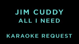 Jim Cuddy - All I Need • KARAOKE