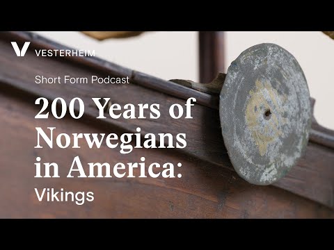 200 Years of Norwegians in America: Vikings