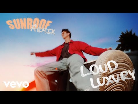 Nicky Youre, hey daisy, Loud Luxury - Sunroof (Loud Luxury Remix - Official Audio)
