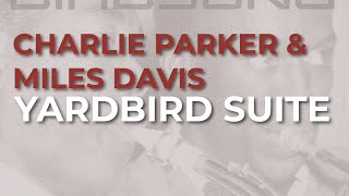 Charlie Parker - Yardbird Suite (Official Audio)