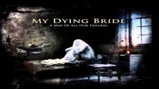 My Dying Bride   A Map of All Our Failures Full Album