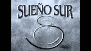 Sueño Sur - Destino sin fin