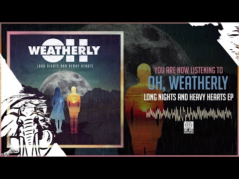 Oh, Weatherly - Get it Right - Long Nights and Heavy Hearts July 1st