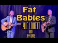 Fat Babies • Lyle Lovett