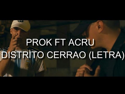 PROK Ft ACRU - DISTRITO CERRAO (LETRA)