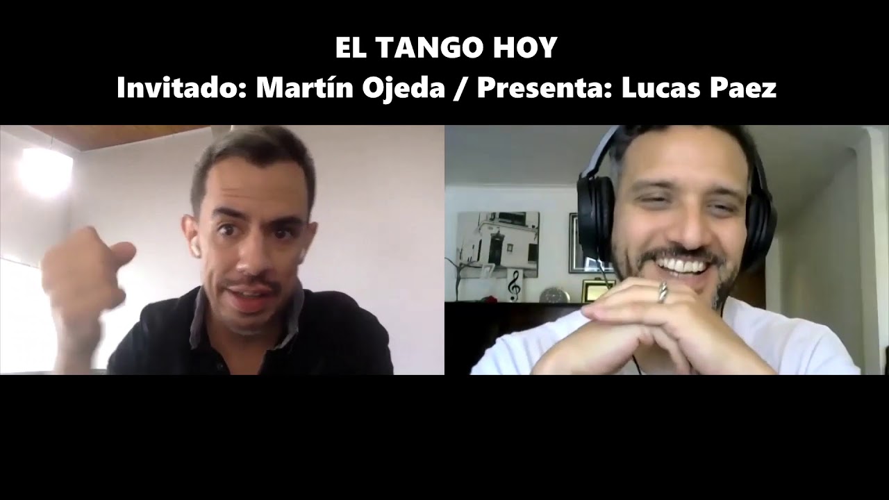 El Tango Hoy, invitado: Martín Ojeda. Presenta: Lucas Paez.