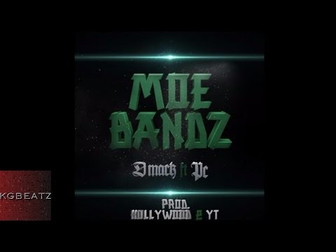 DMack ft. PC - Moe Bandz [Prod. By Hollywood x YoungTrevv] [New 2016]