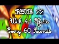 BFDIA 22 With 41 Effects Every 60 Seconds