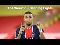 The Weeknd - Blinding Lights | Mbappe Version