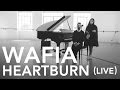 Wafia Heartburn Pile TV Live Sessions