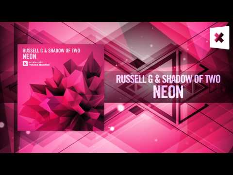 Russell G & Shadow of Two - Neon FULL (Amsterdam Trance / RNM)