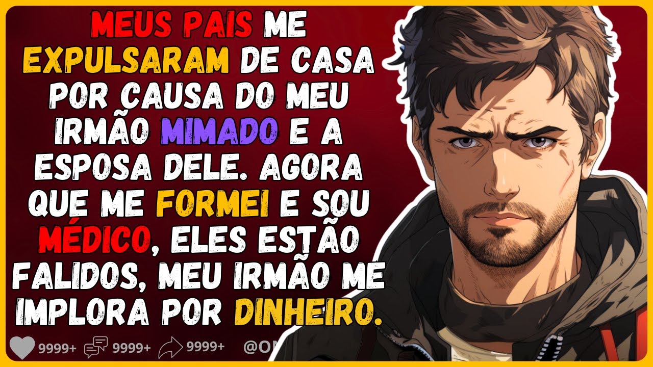 🗿🍷Meus pais me expulsaram de casa por causa do meu irmão, e agora me imploram por dinheiro. #Reddit