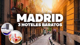 3 HOTELES BUENOS Y BARATOS EN MADRID! Bien ubicados y cerca de todo!